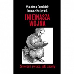 (Nie)Nasza wojna. Zmierzch...
