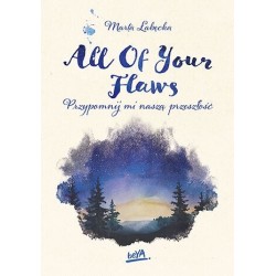 All Of Your Flaws....