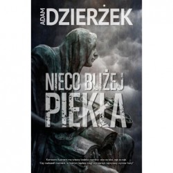 Nieco bliżej piekła