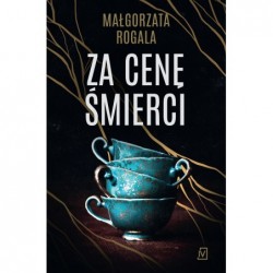 Za cenę śmierci. Cykl...