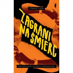 Zagrani na śmierć. Mroczne...