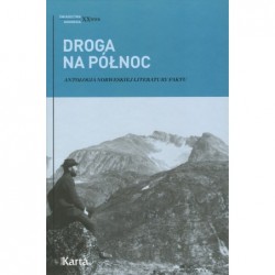 Droga na Północ. Antologia...