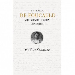 Milczenie i ogień. Listy i...