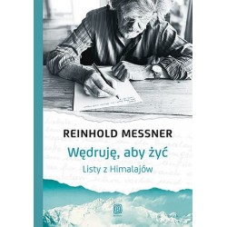 Wędruję, aby żyć. Listy z...