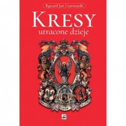 Kresy - utracone dzieje