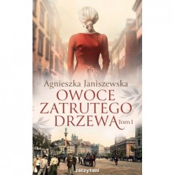 Owoce zatrutego drzewa. Tom 1