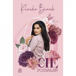 Odkąd Cię poznałam