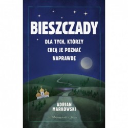 Bieszczady. Dla tych,...