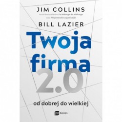 Twoja firma 2.0. Od dobrej...