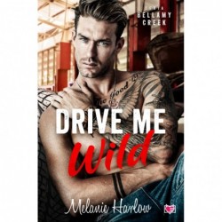 Drive Me Wild. Bellamy Creek