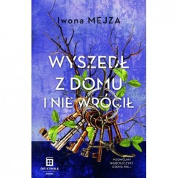 Wyszedł z domu i nie wrócił
