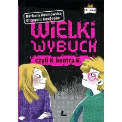 Wielki wybuch czyli K....