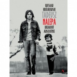 Tadeusz Nalepa. Breakout...