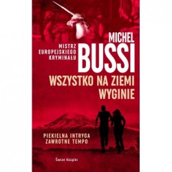 Wszystko na Ziemi wyginie