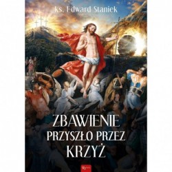 Zbawienie przyszło przez krzyż