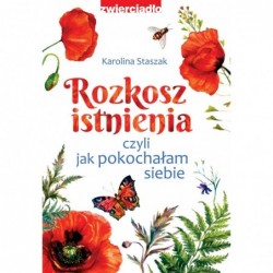 Rozkosz istnienia,. czyli...
