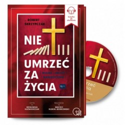 Nie umrzeć za życia...