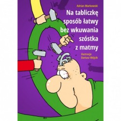 Na tabliczkę sposób łatwy,...