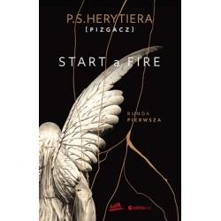 Start a Fire. Runda pierwsza