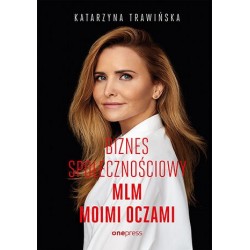 Biznes społecznościowy. MLM...