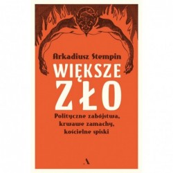 Większe zło. Polityczne...