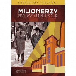 Milionerzy przedwojennej...