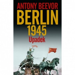 Berlin. Upadek 1945