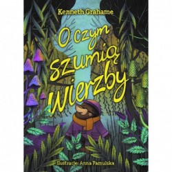 O czym szumią wierzby