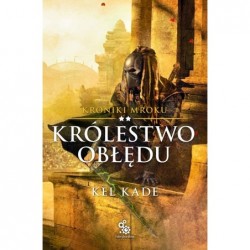 Królestwo obłędu. Kroniki...