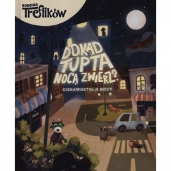 Dokąd tupta nocą zwierz?...