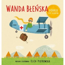 Dobrze być dobrym. Wanda...