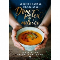 Dom pełen miłości. Przepisy...