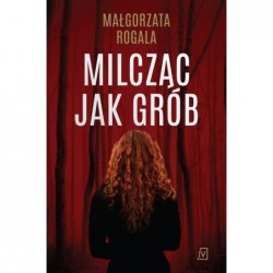 Milcząc jak grób. Cykl...