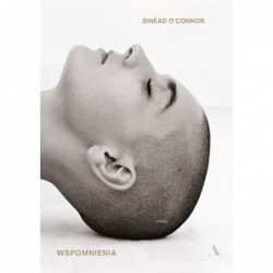 Wspomnienia. Sinéad O’Connor