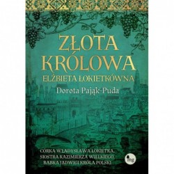 Złota królowa. Elżbieta...