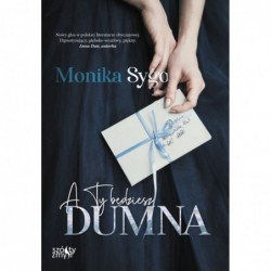 A ty będziesz dumna....