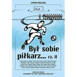 Był sobie piłkarz… Część 2
