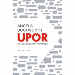 Upór. Potęga pasji i...