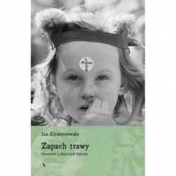 Zapach trawy. Opowieści o...