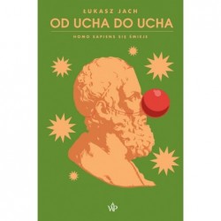 Od ucha do ucha. Homo...