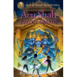 Aru Shah i Złote Miasto