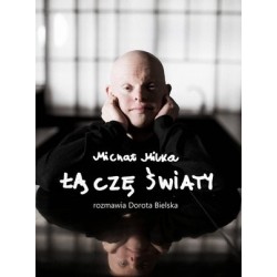 Michał Milka. Łączę światy