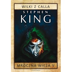 Mroczna Wieża V: Wilki z Calla