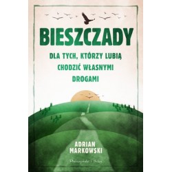 Bieszczady. Dla tych,...