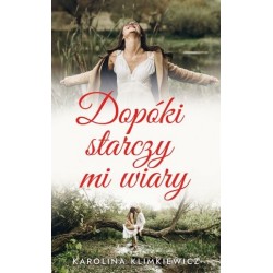 Dopóki starczy mi wiary