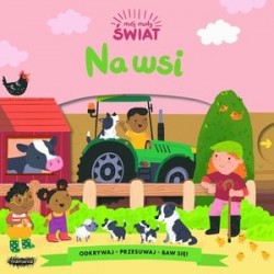 Mój mały świat. Na wsi