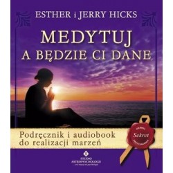 Medytuj a będzie Ci dane....