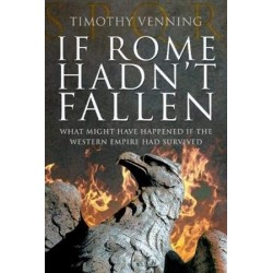 If Rome Hadn`t Fallen