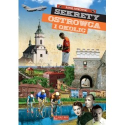Sekrety Ostrowca i okolic