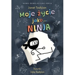 Moje życie jako... Ninja